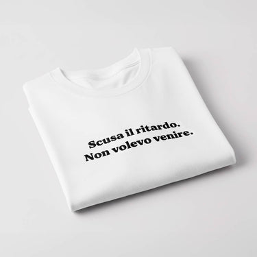 T-shirt con ricamo "Scusa il ritardo. Non volevo venire."